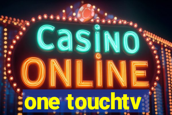 one touchtv